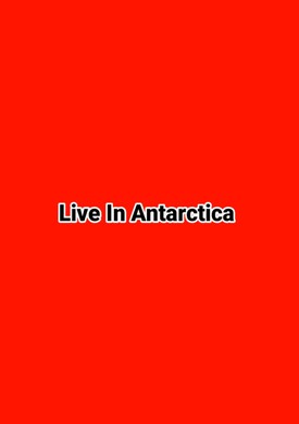 Live In Antarctica